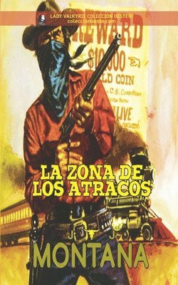 La zona de los atracos (Coleccion Oeste) 1