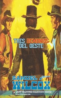 bokomslag Tres demonios del oeste (Colección Oeste)