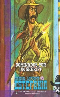 bokomslag Dominados por un sheriff (Coleccin Oeste)