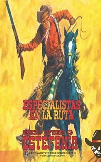 bokomslag Especialistas en la ruta (Colección Oeste)