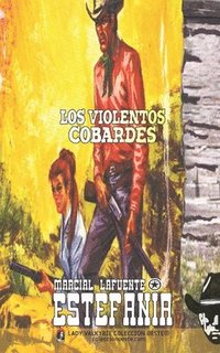 bokomslag Los violentos cobardes (Colección Oeste)