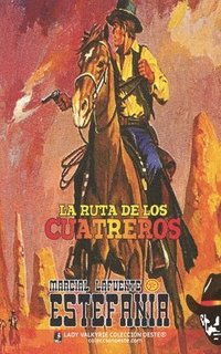 bokomslag ruta de los cuatreros (Colección Oeste)