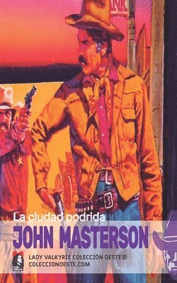 John Masterson, Lady Valkyrie - ciudad podrida (Colección Oeste), Häftad. Tillgänglighet: Lägg i varukorg