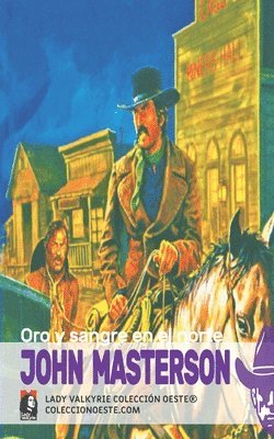 John Masterson, Lady Valkyrie - Oro y sangre en el norte (Colección Oeste), Häftad. Tillgänglighet: Lägg i varukorg