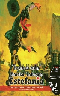 bokomslag Huyendo del destino (Colección Oeste)