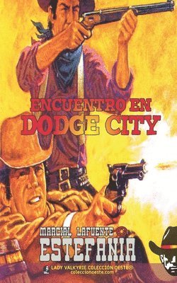 bokomslag Encuentro en Dodge City (Colección Oeste)