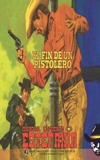 bokomslag El fin de un pistolero (Coleccion Oeste)