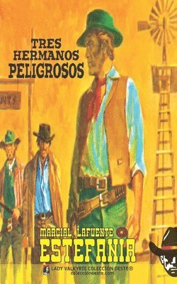 bokomslag Tres hermanos peligrosos (Coleccin Oeste)