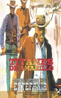 bokomslag Titanes de Amarillo (Colección Oeste)