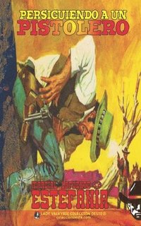 bokomslag Persiguiendo a un pistolero (Colección Oeste)