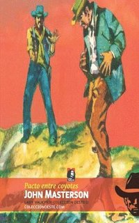 bokomslag Pacto entre coyotes (Colección Oeste)