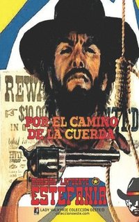 bokomslag Por el camino de la cuerda (Colección Oeste)