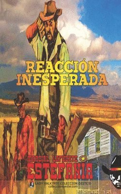 Reaccin inesperada (Coleccin Oeste) 1