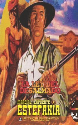 bokomslag ley del desalmado (Colección Oeste)