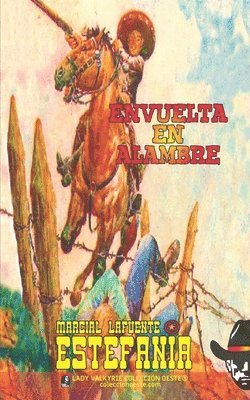 Marcial Lafuente Estefanía, Lady Valkyrie - Envuelta en alambre (Colección Oeste), Häftad