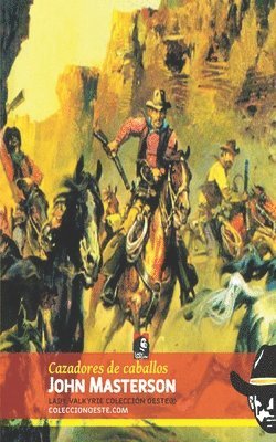 Cazadores de caballos (Colección Oeste)