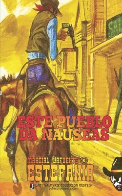 Este pueblo da náuseas (Colección Oeste) 1
