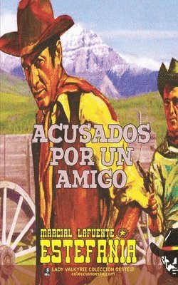 bokomslag Acusados por un amigo (Colección Oeste)