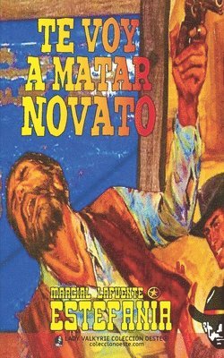 bokomslag Te voy a matar novato (Colección Oeste)