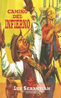 bokomslag Camino del infierno (Coleccin Oeste)