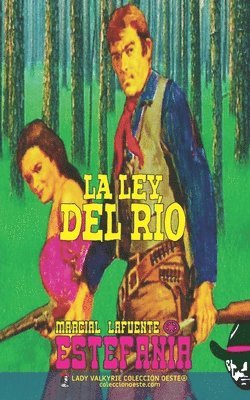 La ley del ro (Coleccin Oeste) 1