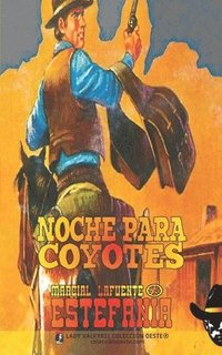 bokomslag Noche para coyotes (Coleccin Oeste)