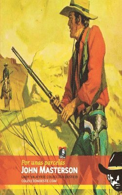 Por unas parcelas (Colección Oeste)