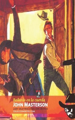 Bailarás en la cuerda (Colección Oeste)