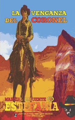 Marcial Lafuente Estefanía, Lady Valkyrie - venganza del Coronel (Colección Oeste), Häftad