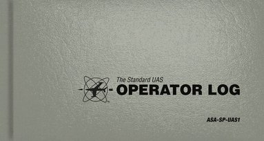 bokomslag The Standard Uas Operator Logbook: Asa-Sp-Uas1