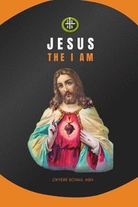 bokomslag Jesus, The I Am