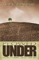 Plowed Under 1