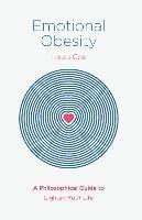 Emotional Obesity: A Philosophical Guide to Lighten Your Life 1