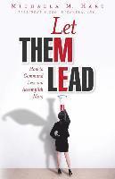 Let Them Lead: How to Command Less and Accomplish More 1