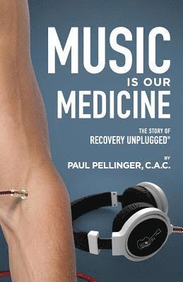 bokomslag Music Is Our Medicine: The Story of Recovery Unplugged(R)