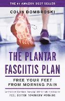 bokomslag The Plantar Fasciitis Plan: Free Your Feet From Morning Pain