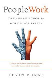 bokomslag PeopleWork: The Human Touch in Workplace Safety