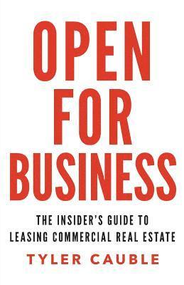 bokomslag Open for Business: The Insider's Guide to Leasing Commercial Real Estate
