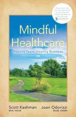 bokomslag Mindful Healthcare: Healthy Team, Healthy Business