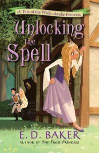 bokomslag Unlocking the Spell: A Tale of the Wide-Awake Princess