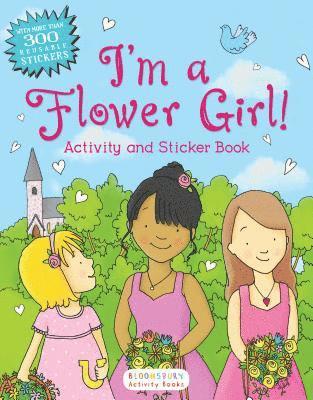 Bloomsbury - I'm a Flower Girl!: Activity and Sticker Book, Häftad. Tillgänglighet: Lägg i varukorg