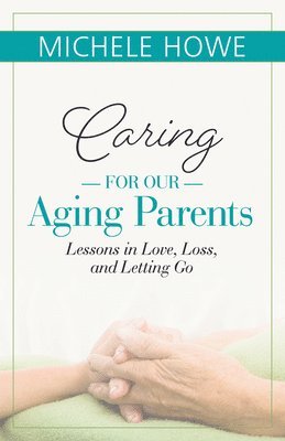 bokomslag Caring for our Aging Parents