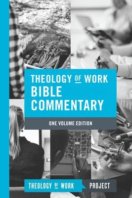 Theology of Work Bible Commentary
