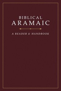 bokomslag Biblical Aramaic: A Reader and Handbook