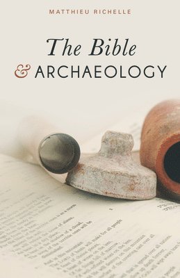 bokomslag The Bible and Archaeology