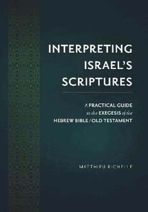 Matthieu Richelle - Interpreting Israel's Scriptures, Inbunden