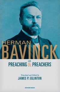 bokomslag Herman Bavinck on Preaching and Preachers