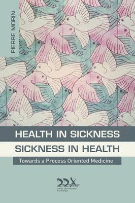 bokomslag Health in Sickness - Sickness in Health