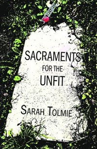 bokomslag Sacraments for the Unfit