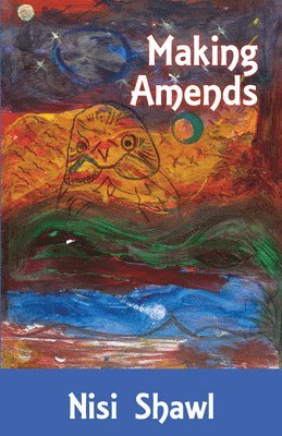 Nisi Shawl - Making Amends, Häftad